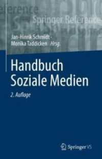 Handbuch Soziale Medien (Springer Reference Sozialwissenschaften) （2. Aufl. 2023. x, 411 S. X, 411 S. 9 Abb., 1 Abb. in Farbe. 235 mm）