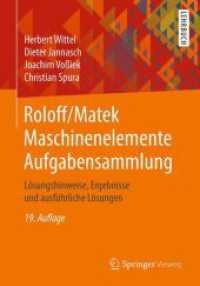 Roloff/Matek Maschinenelemente Aufgabensammlung : Lösungshinweise, Ergebnisse Und Ausführliche Lösungen （19TH）