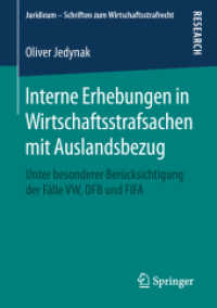 Interne Erhebungen in Wirtschaftsstrafsachen mit Auslandsbezug : Unter besonderer Berücksichtigung der Fälle VW, DFB und FIFA (Juridicum - Schriften zum Wirtschaftsstrafrecht) （1. Aufl. 2019）