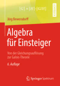 Algebra für Einsteiger : Von der Gleichungsauflösung zur Galois-Theorie （6TH）