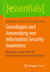 Grundlagen und Anwendung von Information Security Awareness : Mitarbeiter zielgerichtet für Informationssicherheit sensibilisieren (essentials) （1. Aufl. 2019）