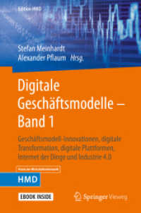 Digitale Geschäftsmodelle - Band 1, m. 1 Buch, m. 1 E-Book .1 : Geschäftsmodellinnovationen, digitale Transformation, digitale Plattformen, Internet der Dinge und Industrie 4.0. Mit E-Book (Edition HMD) （2019. xxx, 288 S. XXX, 288 S. 66 Abb., 53 Abb. in Farbe. Book + eBook.）