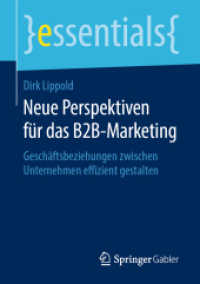 Neue Perspektiven für das B2B-Marketing : Geschäftsbeziehungen zwischen Unternehmen effizient gestalten (essentials)