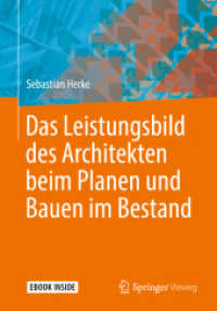 Das Leistungsbild des Architekten beim Planen und Bauen im Bestand, m. 1 Buch, m. 1 E-Book （2019. xxii, 280 S. XXII, 280 S. 23 Abb., 15 Abb. in Farbe. Book + eBoo）