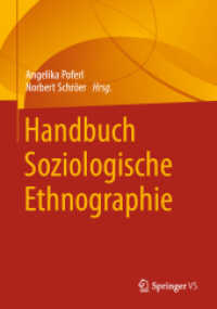 Handbuch Soziologische Ethnographie （1. Aufl. 2022. 2022. xiv, 624 S. XIV, 624 S. 13 Abb., 8 Abb. in Farbe.）