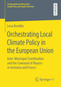 Orchestrating Local Climate Policy in the European Union : Inter-Municipal Coordination and the Covenant of Mayors in Germany and France (Energiepolitik und Klimaschutz. Energy Policy and Climate Protection) （2020）