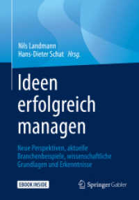 Ideen erfolgreich managen, m. 1 Buch, m. 1 E-Book : Neue Perspektiven, aktuelle Branchenbeispiele, wissenschaftliche Grundlagen und Erkenntnisse. Mit E-Book （2019. xxv, 316 S. XXV, 316 S. 87 Abb. Book + eBook. 240 mm）