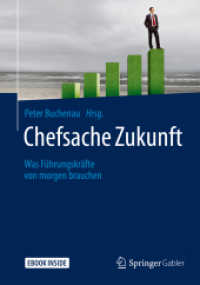 Chefsache Zukunft : Was Führungskräfte von morgen brauchen (Chefsache) （1. Aufl. 2019）