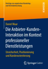Die Anbieter-Kunden-Interaktion im Kontext professioneller Dienstleistungen : Unsicherheit, Positionierung und Kundenorientierung (Beiträge zur empirischen Marketing- und Vertriebsforschung) （1. Aufl. 2019）