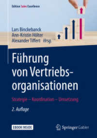 Führung von Vertriebsorganisationen, m. 1 Buch, m. 1 E-Book : Strategie - Koordination - Umsetzung (Edition Sales Excellence) （2. Aufl. 2020. xx, 611 S. XX, 611 S. 179 Abb., 6 Abb. in Farbe. Book +）