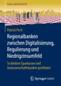 Regionalbanken zwischen Digitalisierung, Regulierung und Niedrigzinsumfeld : So bleiben Sparkassen und Genossenschaftsbanken profitabel (Edition Bankmagazin)