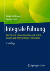 Integrale Führung : Wie Sie mit neuen Ansätzen sich selbst, Teams und Unternehmen entwickeln （2ND）