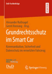 Grundrechtsschutz im Smart Car : Kommunikation, Sicherheit und Datenschutz im vernetzten Fahrzeug (Dud-fachbeiträge) （1. Aufl. 2019）