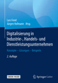 Digitalisierung in Industrie-， Handels- und Dienstleistungsunternehmen， m. 1 Buch， m. 1 E-Book : Konzepte - Lösungen - Beispiele