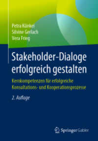 Stakeholder-Dialoge erfolgreich gestalten : Kernkompetenzen für erfolgreiche Konsultations- und Kooperationsprozesse （2ND）