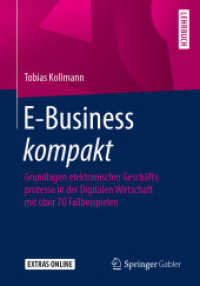 E-Business kompakt : Grundlagen elektronischer Geschäftsprozesse in der Digitalen Wirtschaft mit über 70 Fallbeispielen