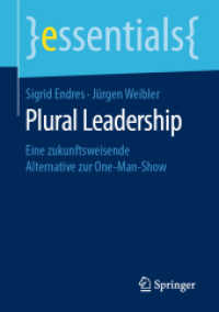 Plural Leadership : Eine zukunftsweisende Alternative zur One-Man-Show (Essentials) （2019. viii, 49 S. VIII, 49 S. 3 Abb. 210 mm）