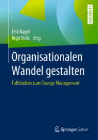 Organisationalen Wandel gestalten : Fallstudien zum Change Management