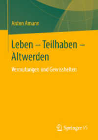 Leben - Teilhaben - Altwerden : Vermutungen und Gewissheiten （1. Aufl. 2019）