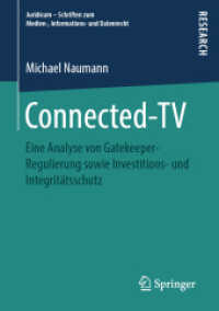 Connected-TV : Eine Analyse von Gatekeeper-Regulierung sowie Investitions- und Integritätsschutz (Juridicum - Schriften zum Medien-, Informations- und Datenrecht) （1. Aufl. 2019）