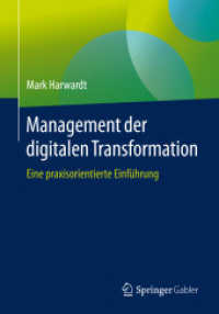 Management Der Digitalen Transformation : Eine Praxisorientierte Einf�hrung （1. Aufl. 2019）