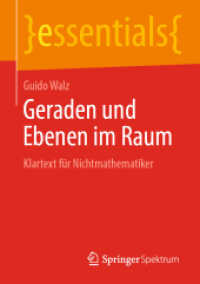 Geraden und Ebenen im Raum : Klartext für Nichtmathematiker (essentials) （1. Aufl. 2019）
