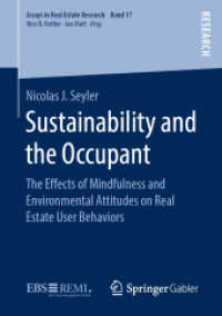 Sustainability and the Occupant : The Effects of Mindfulness and Environmental Attitudes on Real Estate User Behaviors (Essays in Real Estate Research)