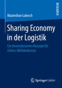 Sharing Economy in der Logistik : Ein theoriebasiertes Konzept für Online-Mitfahrdienste （1. Aufl. 2019）