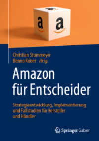 Amazon für Entscheider : Strategieentwicklung, Implementierung und Fallstudien für Hersteller und Händler