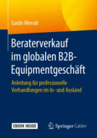 Beraterverkauf im globalen B2B-Equipmentgesch&auml;ft, m. 1 Buch, m. 1 E-Book : Anleitung f&uuml;r professionelle Verhandlungen im In- und Ausland. Mit E-Book （2019. xi, 242 S. XI, 242 S. 33 Abb. Book + eBook. 210 mm）