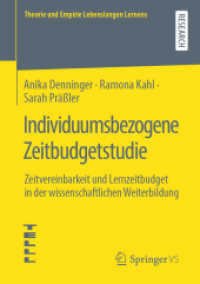 Individuumsbezogene Zeitbudgetstudie : Zeitvereinbarkeit und Lernzeitbudget in der wissenschaftlichen Weiterbildung (Theorie und Empirie Lebenslangen Lernens) （1. Aufl. 2020）