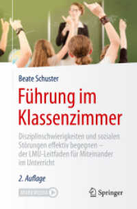 Führung im Klassenzimmer, m. 1 Buch, m. 1 E-Book : Disziplinschwierigkeiten und sozialen Störungen effektiv begegnen - der LMU-Leitfaden für Miteinander im Unterricht. Mit Digital Flashcards （2. Aufl. 2020. vii, 215 S. VII, 215 S. 2 Abb. 235 mm）