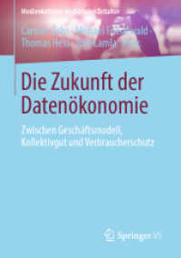 Die Zukunft der Datenökonomie : Zwischen Geschäftsmodell, Kollektivgut und Verbraucherschutz (Medienkulturen im digitalen Zeitalter) （1. Aufl. 2019）