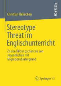Stereotype Threat im Englischunterricht : Zu den Bildungschancen von Jugendlichen mit Migrationshintergrund （1. Aufl. 2019）