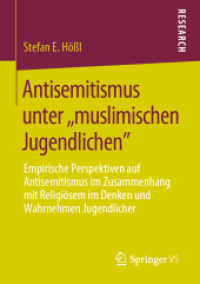 Antisemitismus unter ,,muslimischen Jugendlichen' : Empirische Perspektiven auf Antisemitismus im Zusammenhang mit Religiösem im Denken und Wahrnehmen Jugendlicher