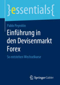 Einführung in den Devisenmarkt Forex : So entstehen Wechselkurse (Essentials) （2019. xi, 37 S. XI, 37 S. 11 Abb. 210 mm）
