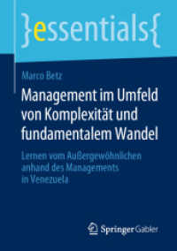 Management im Umfeld von Komplexität und fundamentalem Wandel : Lernen vom Außergewöhnlichen anhand des Managements in Venezuela (essentials) （1. Aufl. 2019）