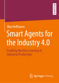 Smart Agents for the Industry 4.0 : Enabling Machine Learning in Industrial Production