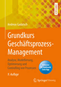 Grundkurs Geschäftsprozess-Management， m. 1 Buch， m. 1 E-Book : Analyse， Modellierung， Optimierung und Controlling von Prozessen. Lehrbuch. Inklusive SN Flashcards Lern-App