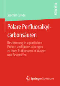 Polare Perfluoralkylcarbonsäuren : Bestimmung in aquatischen Proben und Untersuchungen zu ihren Präkursoren in Wasser und Feststoffen （1. Aufl. 2019）