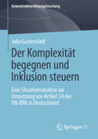 Der Komplexität begegnen und Inklusion steuern : Eine Situationsanalyse zur Umsetzung von Artikel 24 der UN-BRK in Deutschland (Rekonstruktive Bildungsforschung)