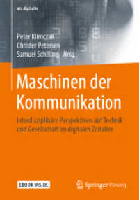 Maschinen der Kommunikation, m. 1 Buch, m. 1 E-Book : Interdisziplinäre Perspektiven auf Technik und Gesellschaft im digitalen Zeitalter. Mit E-Book (ars digitalis) （2020. x, 245 S. X, 245 S. 19 Abb., 13 Abb. in Farbe. Book + eBook. 240）
