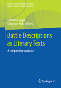 Battle Descriptions as Literary Texts : A comparative approach (Universal- und kulturhistorische Studien. Studies in Universal and Cultural History) （2020）