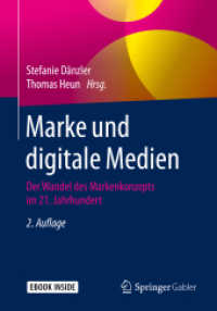 Marke und digitale Medien, m. 1 Buch, m. 1 E-Book : Der Wandel des Markenkonzepts im 21. Jahrhundert （2. Aufl. 2020. xi, 456 S. XI, 456 S. 77 Abb. Book + eBook. 240 mm）