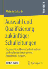 Auswahl und Qualifizierung zukünftiger Schulleitungen : Organisationstheoretische Analysen zur Implementierung eines Assessment-Centers （1. Aufl. 2020）