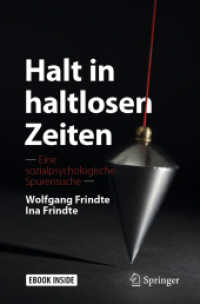 Halt in haltlosen Zeiten, m. 1 Buch, m. 1 E-Book : Eine sozialpsychologische Spurensuche. E-Book inside （2020. xi, 308 S. XI, 308 S. 32 Abb., 2 Abb. in Farbe. Book + eBook. 23）