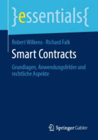 Smart Contracts : Grundlagen, Anwendungsfelder und rechtliche Aspekte (Essentials) （2019. ix, 50 S. IX, 50 S. 7 Abb. 210 mm）