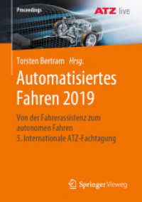 Automatisiertes Fahren 2019 : Von der Fahrerassistenz zum autonomen Fahren 5. Internationale ATZ-Fachtagung (Proceedings)