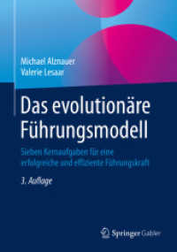 Das evolutionäre Führungsmodell : Sieben Kernaufgaben für eine erfolgreiche und effiziente Führungskraft （3RD）