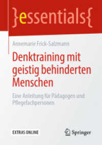 Denktraining mit geistig behinderten Menschen : Eine Anleitung für Pädagogen und Pflegefachpersonen. Extras Online (Essentials) （2019. x, 38 S. X, 38 S. 20 Abb. 210 mm）